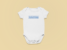 Load image into Gallery viewer, I'm Just Basically Awesome Organic Cotton Baby Onesie