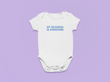 Load image into Gallery viewer, My Grandma Is Awesome Organic Cotton Baby Onesie