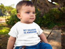 Load image into Gallery viewer, My Grandad Is Awesome Baby Soft Tee
