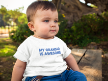 Load image into Gallery viewer, My Grandad Is Awesome Baby Soft Tee