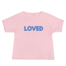 Load image into Gallery viewer, Loved Baby T-Shirt Of Truth