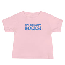 Load image into Gallery viewer, My Mummy Rocks! Baby Soft Tee