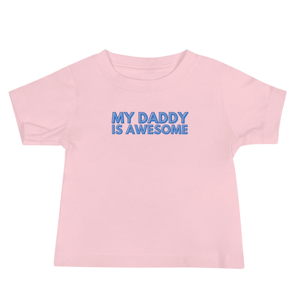 My Daddy Is Awesome Baby Soft Tee