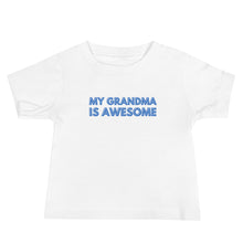 Load image into Gallery viewer, My Grandma Is Awesome Baby Soft Tee

