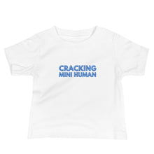 Load image into Gallery viewer, Cracking Mini Human Baby Soft Tee