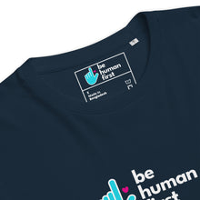 Load image into Gallery viewer, Be Human First Organic Cotton T-Shirt