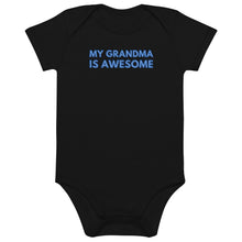 Load image into Gallery viewer, My Grandma Is Awesome Organic Cotton Baby Onesie
