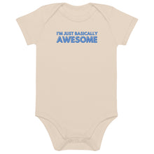 Load image into Gallery viewer, I'm Just Basically Awesome Organic Cotton Baby Onesie