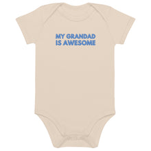 Load image into Gallery viewer, My Grandad Is Awesome Organic Cotton Baby Onesie

