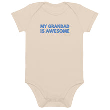 Load image into Gallery viewer, My Grandad Is Awesome Organic Cotton Baby Onesie