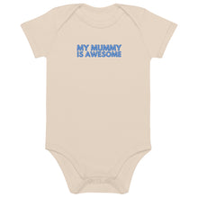 Load image into Gallery viewer, My Mummy Is Awesome Organic Cotton Baby Onesie
