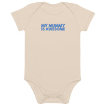 Load image into Gallery viewer, My Mummy Is Awesome Organic Cotton Baby Onesie