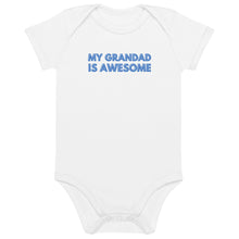 Load image into Gallery viewer, My Grandad Is Awesome Organic Cotton Baby Onesie

