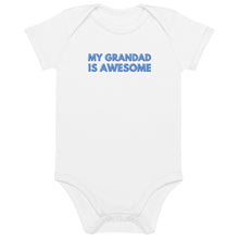Load image into Gallery viewer, My Grandad Is Awesome Organic Cotton Baby Onesie