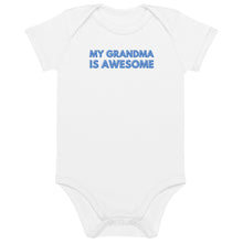 Load image into Gallery viewer, My Grandma Is Awesome Organic Cotton Baby Onesie
