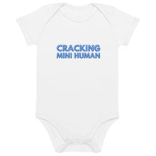 Load image into Gallery viewer, Cracking Mini Human Organic Cotton Baby Onesie