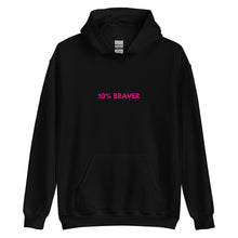 Load image into Gallery viewer, 10% Braver Hoodie