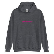 Load image into Gallery viewer, 10% Braver Hoodie