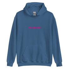 Load image into Gallery viewer, 10% Braver Hoodie

