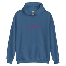 Load image into Gallery viewer, 10% Braver Hoodie