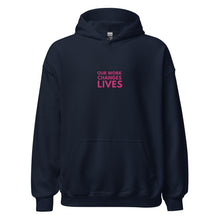 Load image into Gallery viewer, Our Work Changes Lives Hoodie