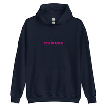 Load image into Gallery viewer, 10% Braver Hoodie