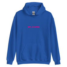 Load image into Gallery viewer, 10% Braver Hoodie