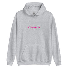 Load image into Gallery viewer, 10% Braver Hoodie
