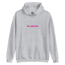 Load image into Gallery viewer, 10% Braver Hoodie