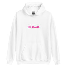 Load image into Gallery viewer, 10% Braver Hoodie