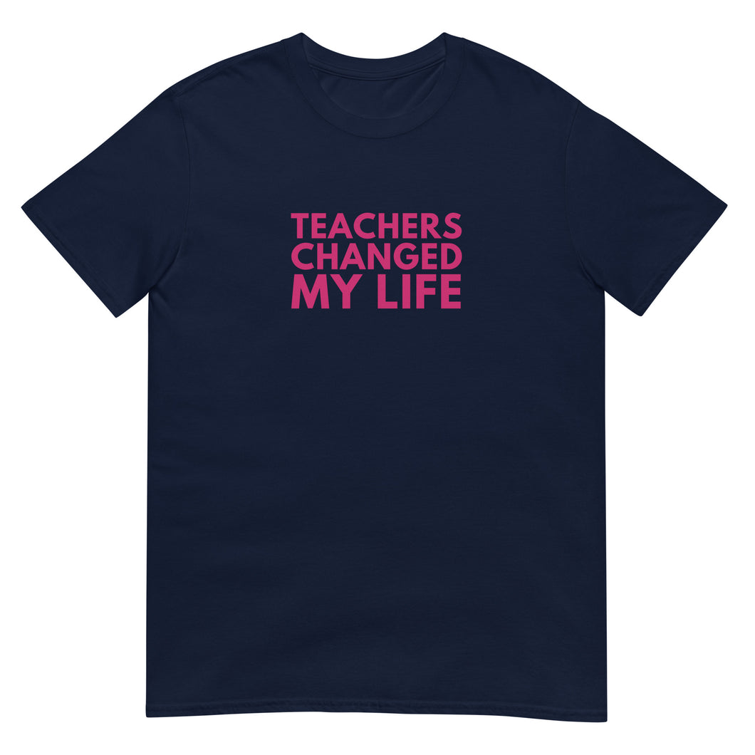 Teachers Changed My Life T-Shirt