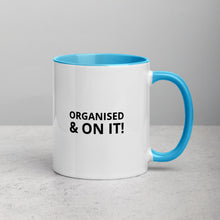 Load image into Gallery viewer, Organised & On It Mug
