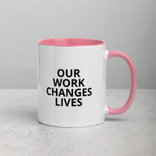 Load image into Gallery viewer, Our Work Changes Lives Mug