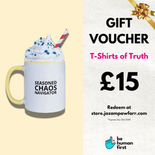 Load image into Gallery viewer, T-Shirts Of Truth Gift Voucher
