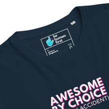 Load image into Gallery viewer, Awesome By Choice (Not By Accident) Organic Cotton T-Shirt
