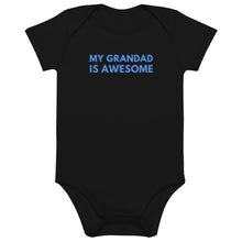 Load image into Gallery viewer, My Grandad Is Awesome Organic Cotton Baby Onesie
