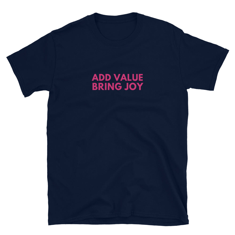 New Add Value Bring Joy T-Shirt