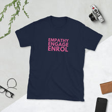 Load image into Gallery viewer, New Empathy Engage Enrol T-Shirt
